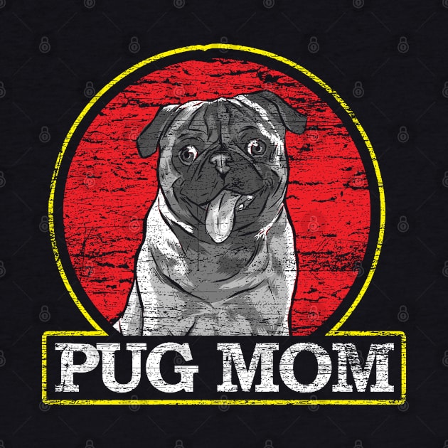 Pug Mom Pet Grunge by ShirtsShirtsndmoreShirts